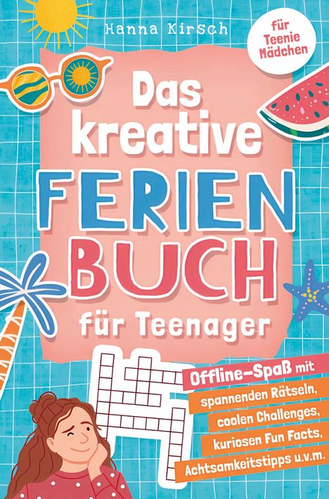 Das kreative Ferienbuch für Teenager. Fröhliche Illustration mit Sonnenbrille, Palme und Mädchen im Hintergrund.