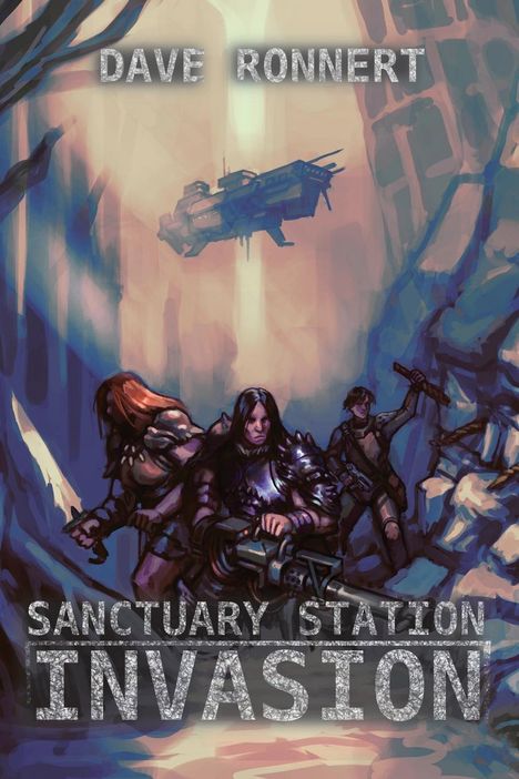 Dave Ronnert: Sanctuary Station - Invasion, Buch