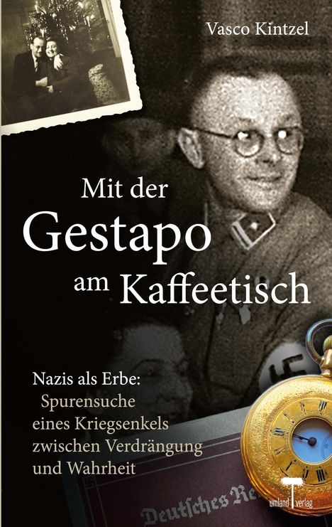 "Mit der Gestapo am Kaffeetisch" von Vasco Kintzel. Nazierbe: Spurensuche zwischen Verdrängung und Wahrheit. Altes Foto, Mann.