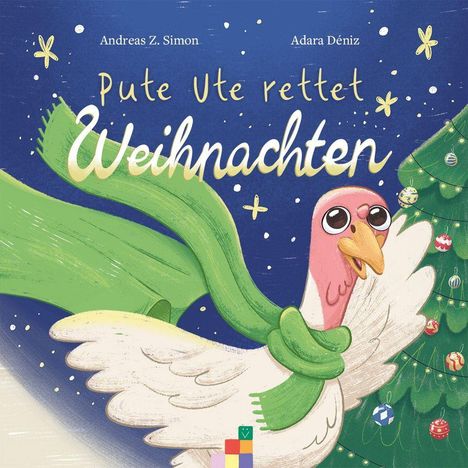 "Pute Ute rettet Weihnachten" in großer Schrift. Illustration: Eine fröhliche Pute mit Schal, daneben ein geschmückter Weihnachtsbaum.