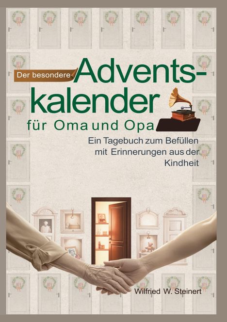 "Der besondere Adventskalender für Oma und Opa. Ein Tagebuch zum Befüllen mit Erinnerungen aus der Kindheit."  
Zwei Hände halten sich.