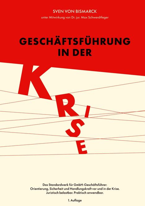 "Sven von Bismarck. Geschäftsführung in der Krise. Das Standardwerk für GmbH-Geschäftsführer. Rote Schrift und Linien."