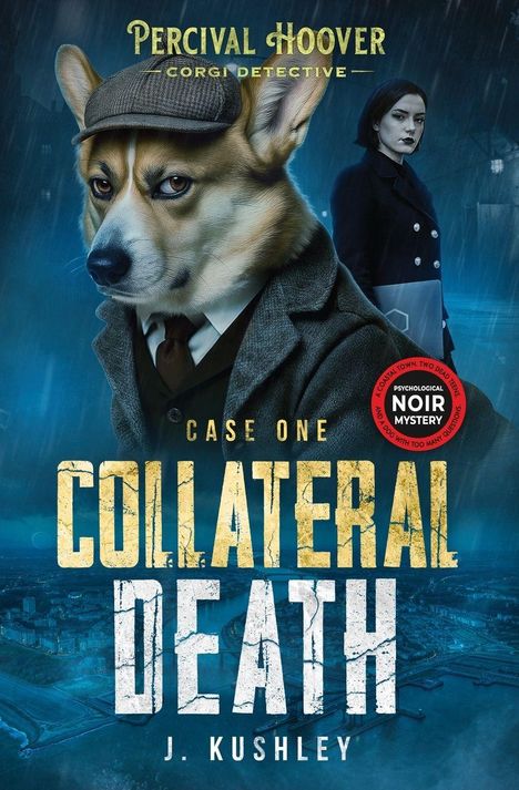 "Percival Hoover Corgi Detective. Case One: Collateral Death. J. Kushley." Ein Corgi im Detektiv-Look, Regen, mit Stadt.