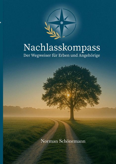 „Nachlasskompass: Der Wegweiser für Erben und Angehörige“ von Norman Schönemann. Ein Baum in einer nebligen Landschaft.