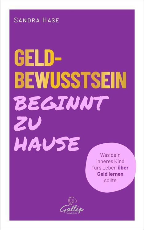 Sandra Hase, "Geldbewusstsein beginnt zu Hause." Lila Hintergrund, gelber und rosa Text, Verlagslogo unten.