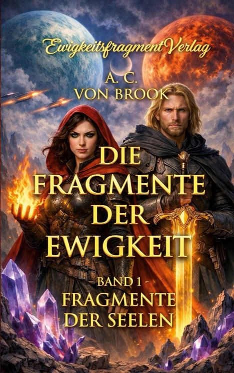 „Ewigkeitsfragment Verlag, A. C. von Brook, Die Fragmente der Ewigkeit, Band 1, Fragmente der Seelen.“ Zwei Figuren in Rüstung.