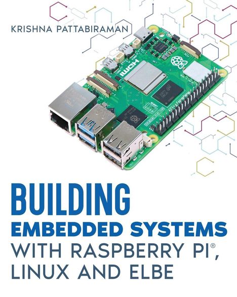 Text: "Building Embedded Systems with Raspberry Pi, Linux and Elbe" von Krishna Pattabiraman. Darunter ein Raspberry Pi.