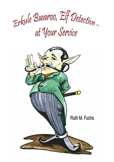 Text: "Erkül Bwaroo, Elf Detective - at Your Service", "Ruth M. Fuchs". Illustration eines Elfen in Detektivkleidung.