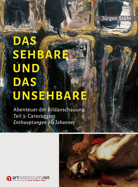 Jürgen Stöhr: Das Sehbare und das Unsehbare, Buch