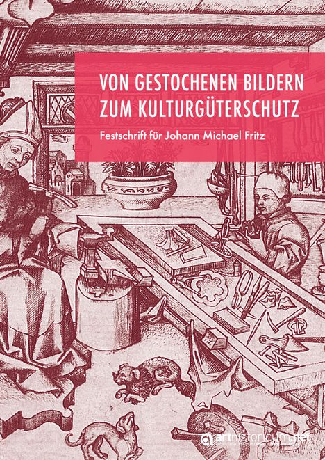 „Von gestochenen Bildern zum Kulturgüterschutz. Festschrift für Johann Michael Fritz.“ Alte Werkstatt mit Personen.