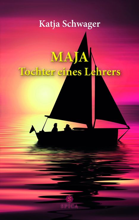 Katja Schwager: MAJA Tochter eines Lehrers, Buch