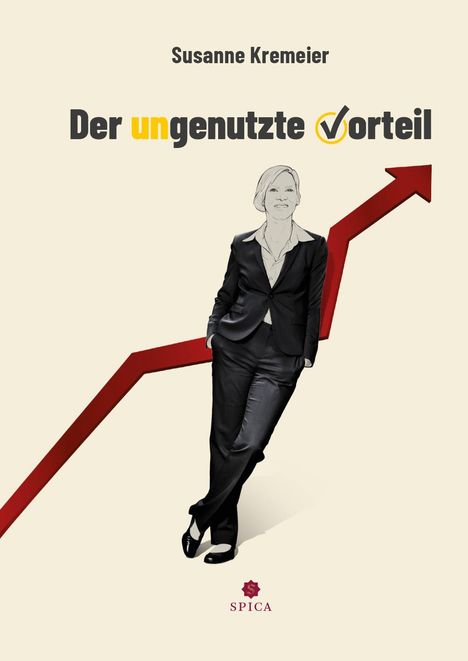 Susanne Kremeier: Der ungenutzte Vorteil, Buch