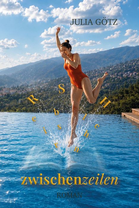 „Julia Götz“, „zwischenzeilen“, „Roman“. Frau im roten Badeanzug springt in einen Pool mit einem offenen Buch.