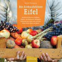 Achim Konejung: Konejung, A: Bio-Einkaufsführer Eifel, Buch