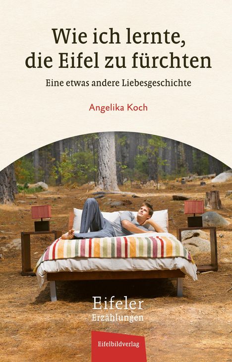 Angelika Koch: Wie ich lernte, die Eifel zu fürchten, Buch