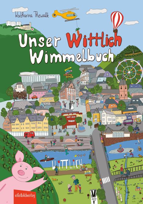 Katharina Thewalt: Unser Wittlich Wimmelbuch, Buch