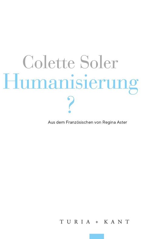 Colette Soler: Humanisierung?, Buch