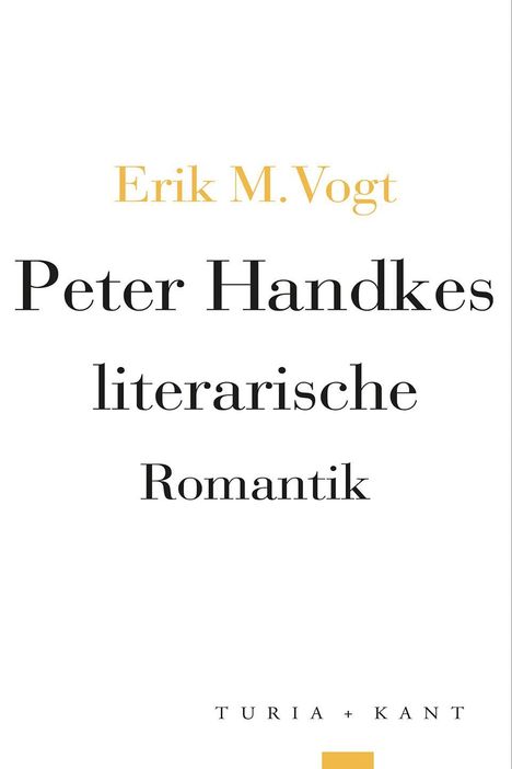 Erik M. Vogt: Peter Handkes literarische Romantik, Buch