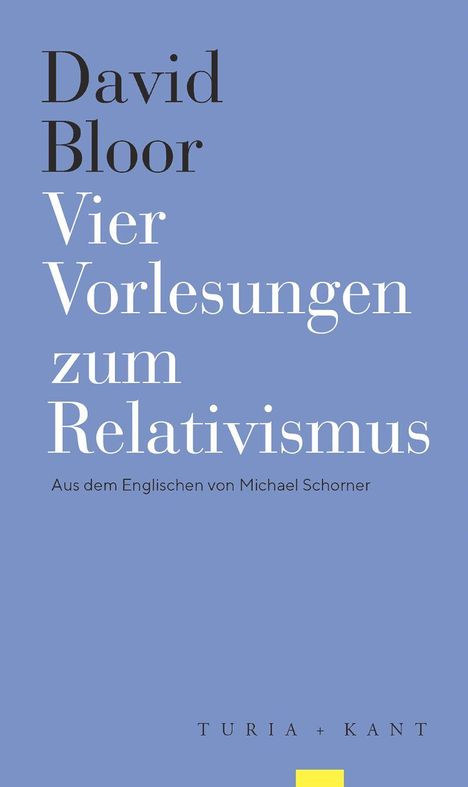 Grauer Schriftzug auf blauem Hintergrund: "David Bloor, Vier Vorlesungen zum Relativismus, TURIA + KANT".