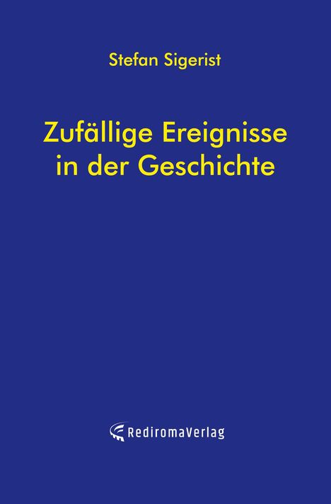 Stefan Sigerist: Zufällige Ereignisse in der Geschichte, Buch