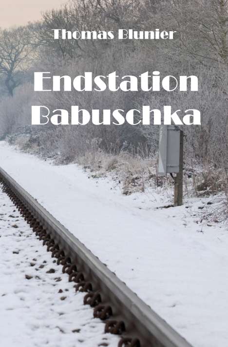 Thomas Blunier: Endstation Babuschka, Buch