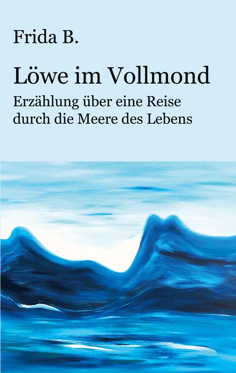 Frida B.: Löwe im Vollmond, Buch