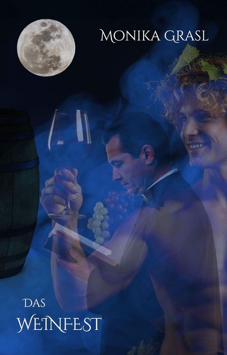 Text: "MONIKA GRASL", "DAS WEINFEST". Eine Collage mit Mond, Fass, Mann mit Wein und Buch, Person mit Blättern im Haar.