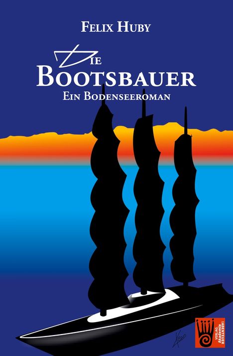 Felix Huby: Die Bootsbauer - Ein Bodenseeroman, Buch