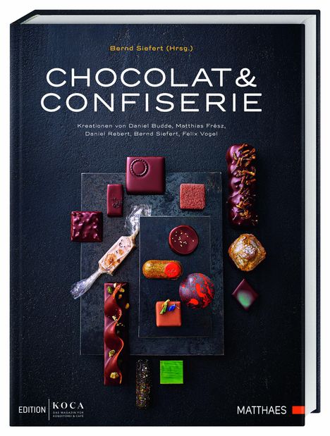 Bernd Siefert: Chocolat &amp; Confiserie, Buch