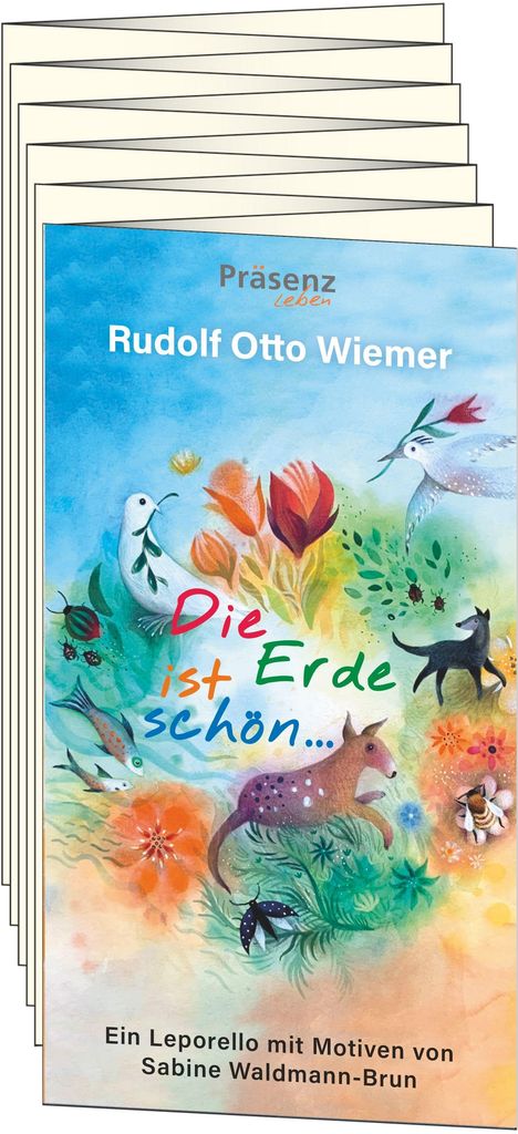 "Die ist Erde schön..." zeigt Tiere und Pflanzen in lebendigem Design. Präsenz Leben von Rudolf Otto Wiemer.