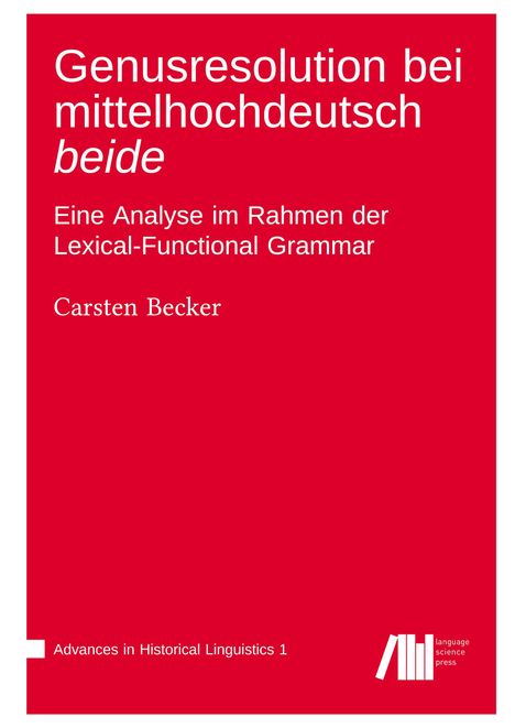 Carsten Becker: Genusresolution bei mittelhochdeutsch beide, Buch