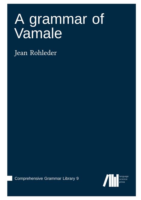 Jean Rohleder: A grammar of Vamale, Buch