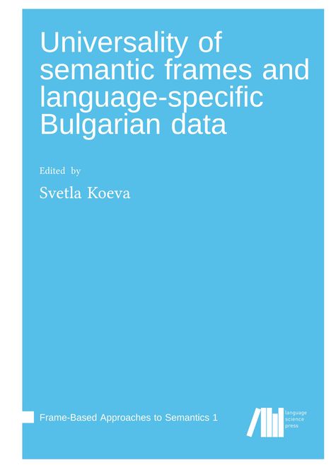 Universality of semantic frames and language specific Bulgarian data, Buch