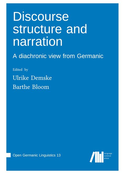 Discourse structure and narration : A diachronic view from Germanic, Buch
