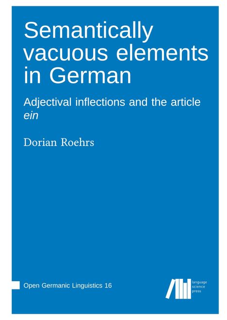 "Semantically vacuous elements in German", Autor: Dorian Roehrs. Unten links und Logo: "Open Germanic Linguistics 16".