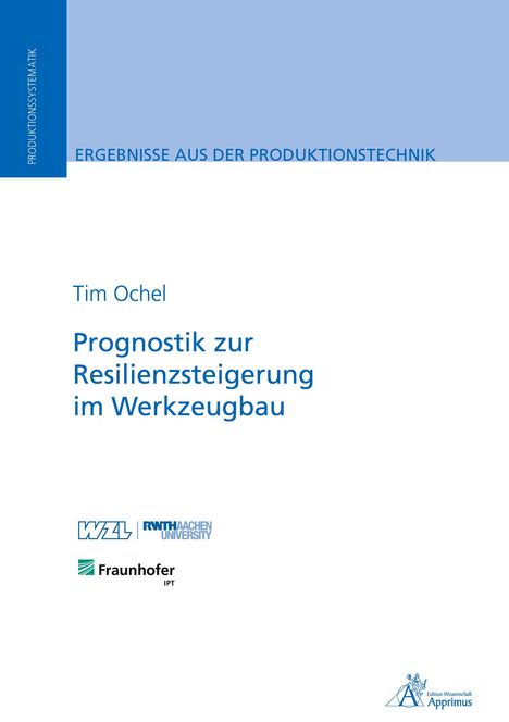 Tim Ochel: Prognostik zur Resilienzsteigerung im Werkzeugbau, Buch
