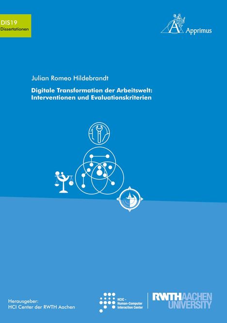 Julian Romeo Hildebrandt: Digitale Transformation der Arbeitswelt: Interventionen und Evaluationskriterien, Buch