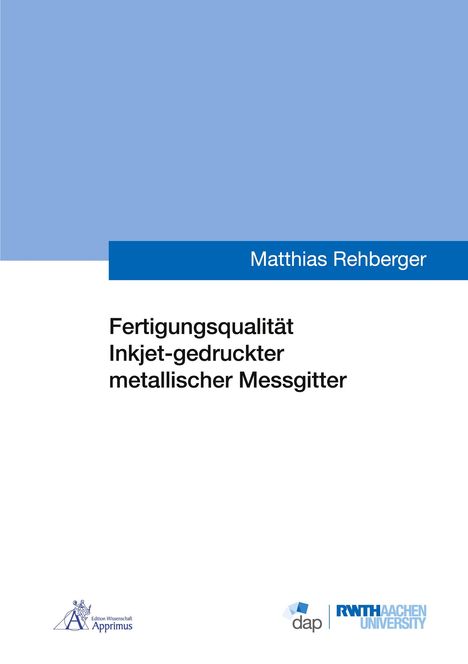 Matthias Rehberger: Fertigungsqualität Inkjet-gedruckter metallischer Messgitter, Buch