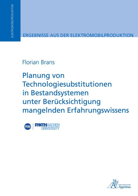 Florian Brans: Planung von Technologiesubstitutionen in Bestandsystemen unter Berücksichtigung mangelnden Erfahrungswissens, Buch