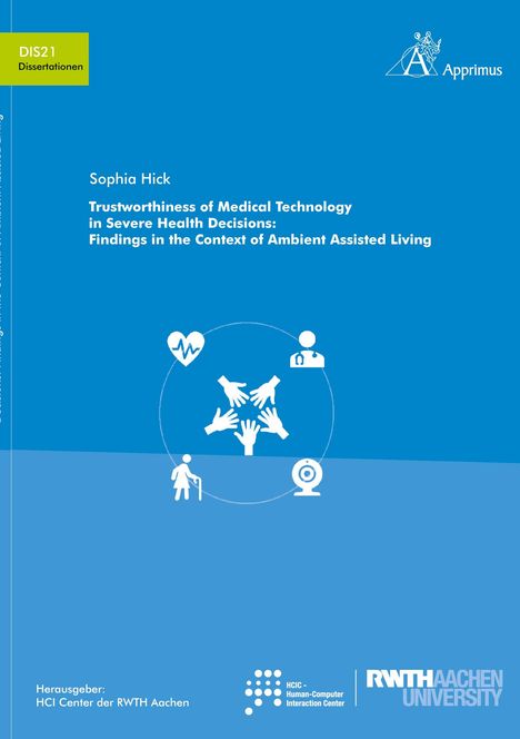 Sophia Hick: Trustworthiness of Medical Technology in Severe Health Decisions: Findings in the Context of Ambient Assisted Living, Buch