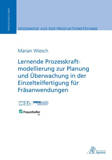 Ergebnisse aus der Produktionstechnik. Titel: "Lernende Prozesskraftmodellierung zur Planung und Überwachung in der Einzelfertigung". Logos von WZL, RWTH Aachen, Fraunhofer.