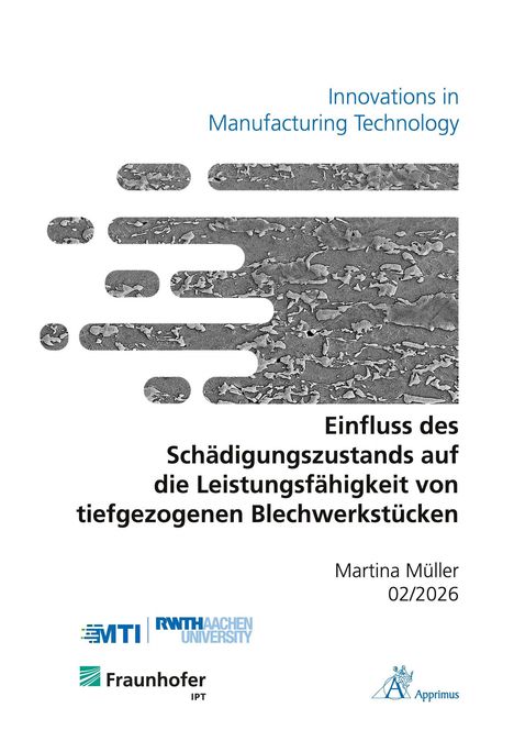 "Einfluss des Schädigungszustands auf Blechwerkstücke." Oben englischer Titel. Logos: MTI, RWTH Aachen, Fraunhofer IPT.