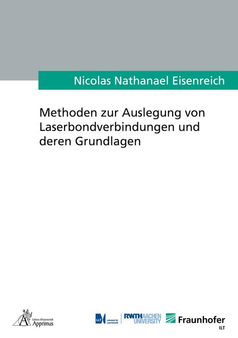 Titel: "Methoden zur Auslegung von Laserbondverbindungen und deren Grundlagen" von Nicolas Nathanael Eisenreich. Unten sind Logos.