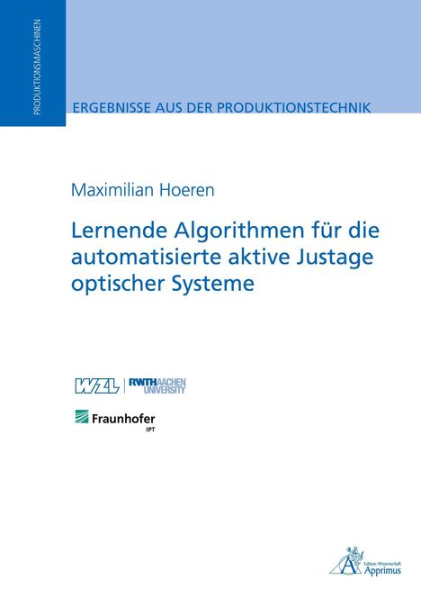 Titel: "Lernende Algorithmen für die automatisierte aktive Justage optischer Systeme" von Maximilian Hoeren. Logos unten.