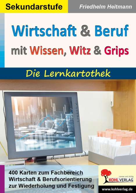 Friedhelm Heitmann: Wirtschaft &amp; Beruf mit Wissen, Witz &amp; Grips, Buch