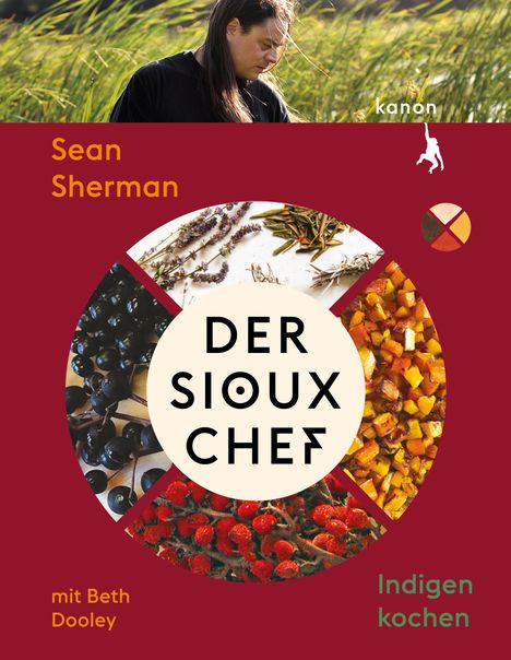 Sean Sherman: Der Sioux-Chef. Indigen kochen, Buch