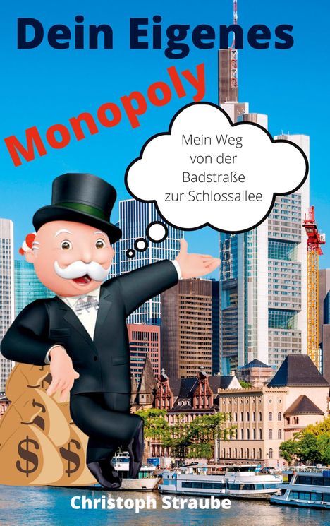 Christoph Straube: Straube, C: Dein eigenes Monopoly, Buch