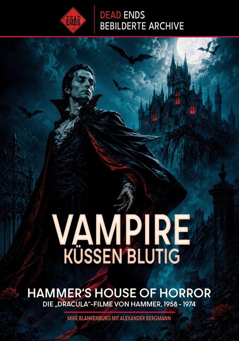 "Nur Vampire küssen blutig. Die Dracula-Filme von Hammer, 1958-1974." Illustration: Dracula vor einem Schloss.