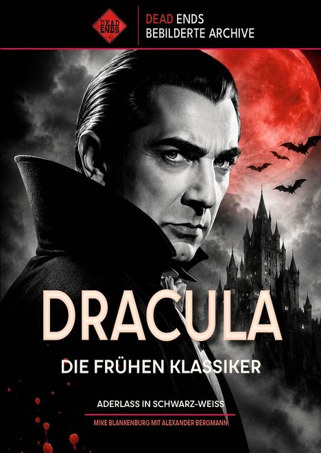 "DRACULA: DIE FRÜHEN KLASSIKER - Aderlass in Schwarz-Weiss. Porträt eines Mannes vor einem Schloss und rotem Mond."
