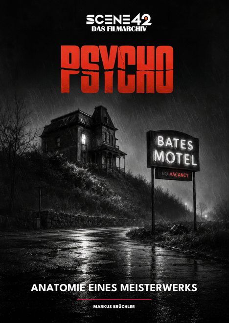 Umgebung in Schwarz-Weiß, "PSYCHO" in Rot, Bates Motel-Schild, düstere Atmosphäre.